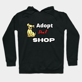 Adopt Don't Shop Hoodie